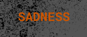 Emotion: Sadness